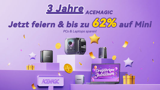 3 Jahre ACEMAGIC – Jetzt feiern & bis zu 62 % auf Mini-PCs & Laptops sparen!