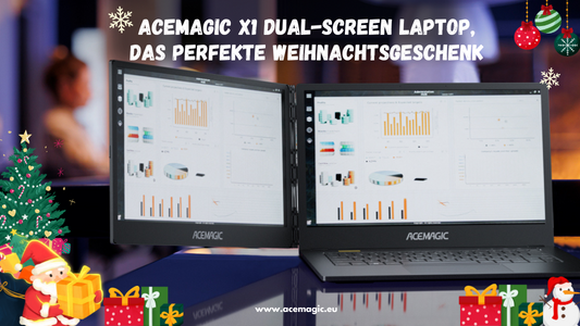 Warum der ACEMAGIC X1 Dual-Screen-Laptop das perfekte Weihnachtsgeschenk ist？