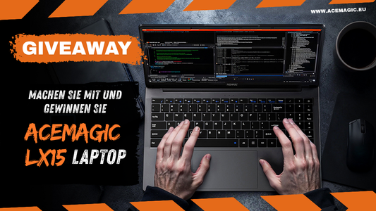 Verpassen Sie nicht dieses Laptop-Gewinnspiel – gewinnen Sie den leistungsstarken 15,6-Zoll-Laptop ACEMAGIC LX15!